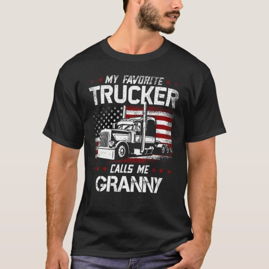My Favorite Trucker Calls Me Granny USA American F T-Shirt (Vorderseite)