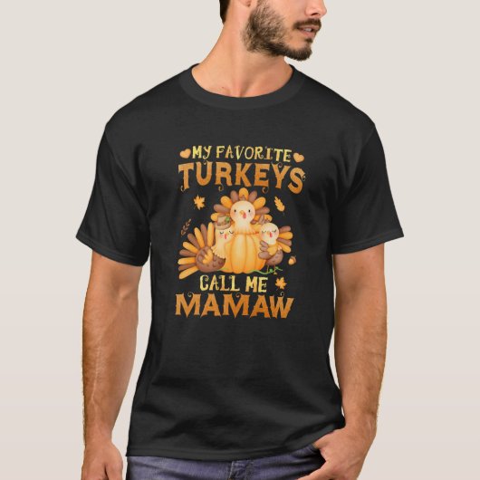 My Favorite Turkeys Call Me Mamaw Funny Fall Thank T-Shirt (Vorderseite)