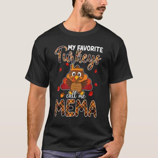 My Favorite Turkeys Call Me Mema Thanksgiving T-Shirt (Vorderseite)