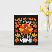 My Favorite Turkeys Call Me Mimi Thanksgiving Fami Karte (Gelbe Blume)
