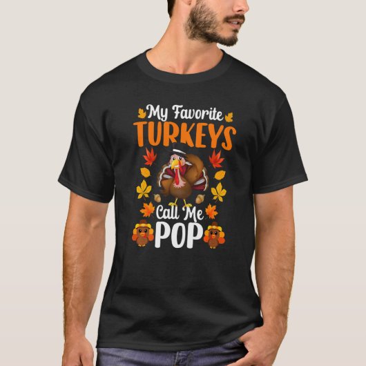 My Favorite Turkeys Call Me Pop   Thanksgiving T-Shirt (Vorderseite)