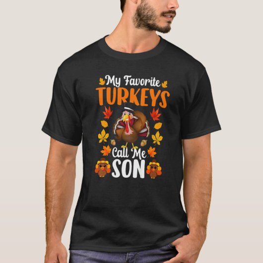 My Favorite Turkeys Call Me Son Thanksgiving T-Shirt (Vorderseite)