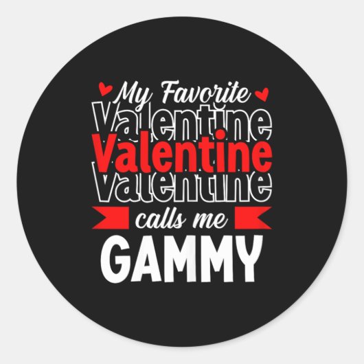 My Favorite Valentine Call Me Gammy Happy Valentin Runder Aufkleber (Vorderseite)