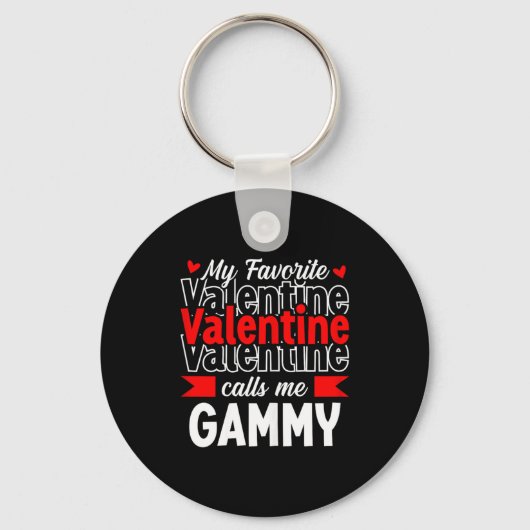 My Favorite Valentine Call Me Gammy Happy Valentin Schlüsselanhänger (Vorderseite)