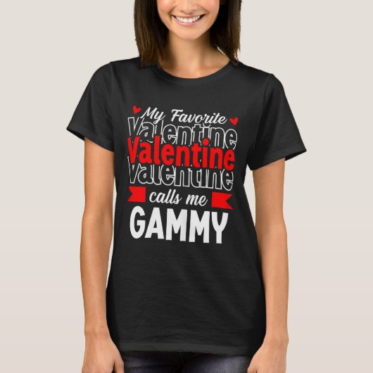 My Favorite Valentine Call Me Gammy Happy Valentin T-Shirt (Vorderseite)