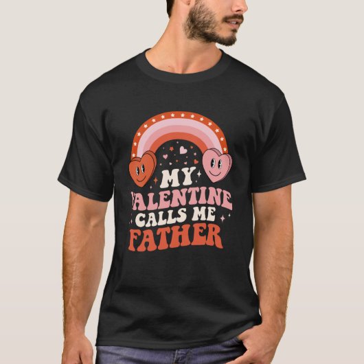 My Favorite Valentine Calls Me Father Valentines D T-Shirt (Vorderseite)