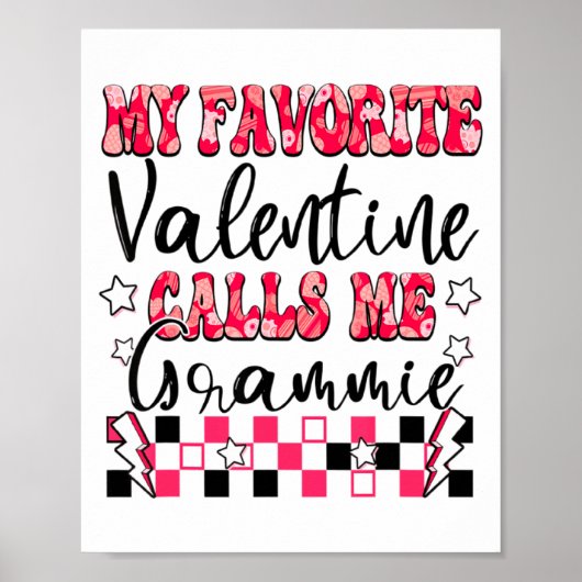 My Favorite Valentine Calls Me Grammie Valentines  Poster (Vorne)