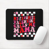 My Favorite Valentine Calls Me Mama Happy Valentin Mousepad (Mit Mouse)