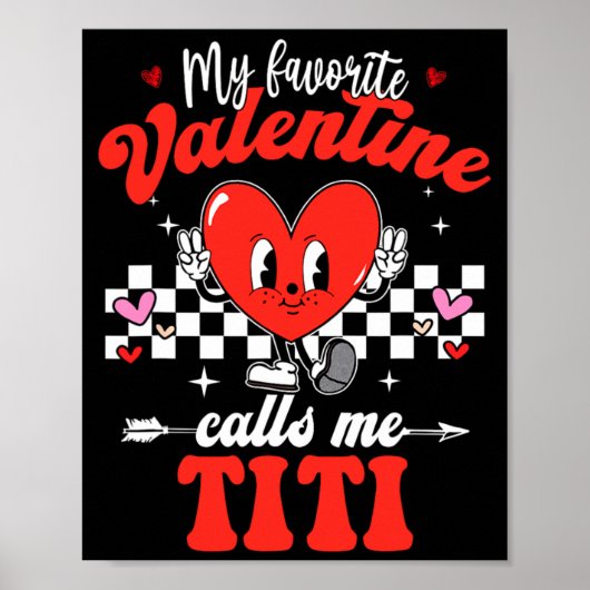 My Favorite Valentine Calls Me Titi Happy Valentin Poster (Vorne)