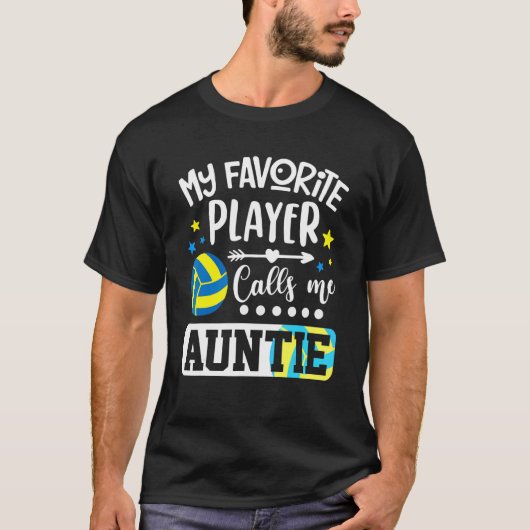 My Favorite Volleyball Player Calls Me Auntie T-Shirt (Vorderseite)