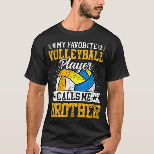My Favorite Volleyball Player Calls Me Brother Fam T-Shirt (Vorderseite)