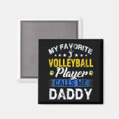 My Favorite Volleyball Player Calls Me Daddy  Magnet (Vorderseite/Rückseite)