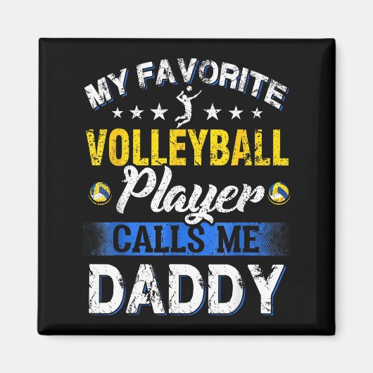 My Favorite Volleyball Player Calls Me Daddy  Magnet (Vorne)