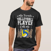My Favorite Volleyball Player Calls Me Mom   Mothe T-Shirt (Vorderseite)