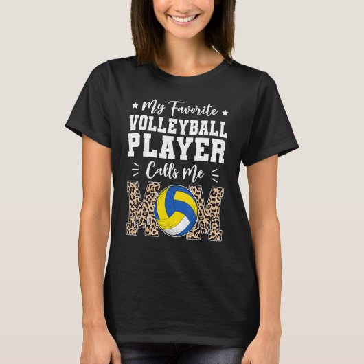 My Favorite Volleyball Player Calls Me Mom   Mothe T-Shirt (Vorderseite)