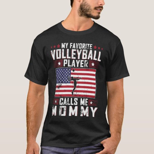 My Favorite Volleyball Player Calls Me Mommy Mothe T-Shirt (Vorderseite)