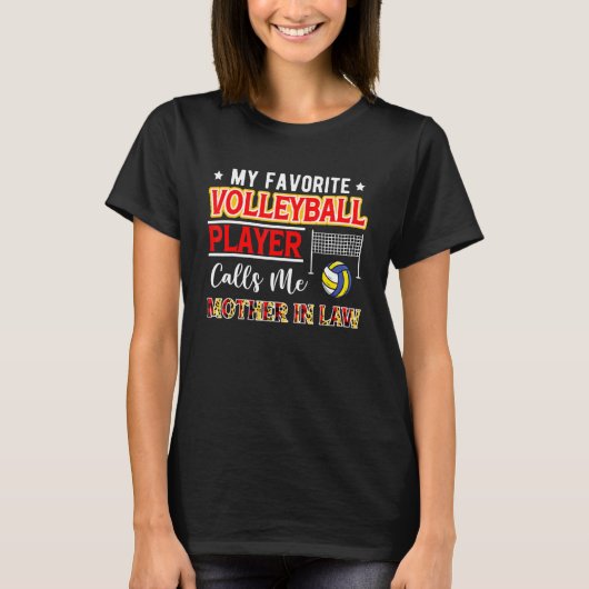 My Favorite Volleyball Player Calls Me Mother In L T-Shirt (Vorderseite)
