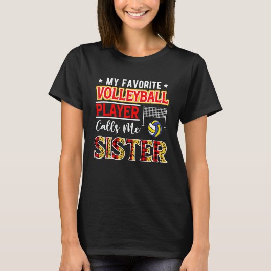 My Favorite Volleyball Player Calls Me Sister Moth T-Shirt (Vorderseite)