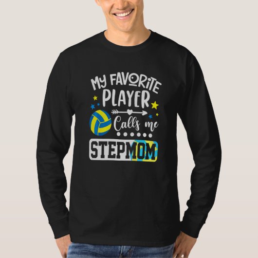 My Favorite Volleyball Player Calls Me Stepmom   T-Shirt (Vorderseite)