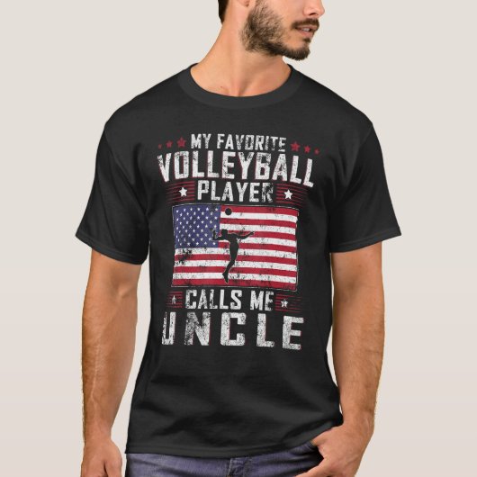My Favorite Volleyball Player Calls Me Uncle Fathe T-Shirt (Vorderseite)