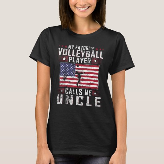 My Favorite Volleyball Player Calls Me Uncle Fathe T-Shirt (Vorderseite)