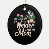 My Favorite Welder Calls Me Mom Keramik Ornament (Links)