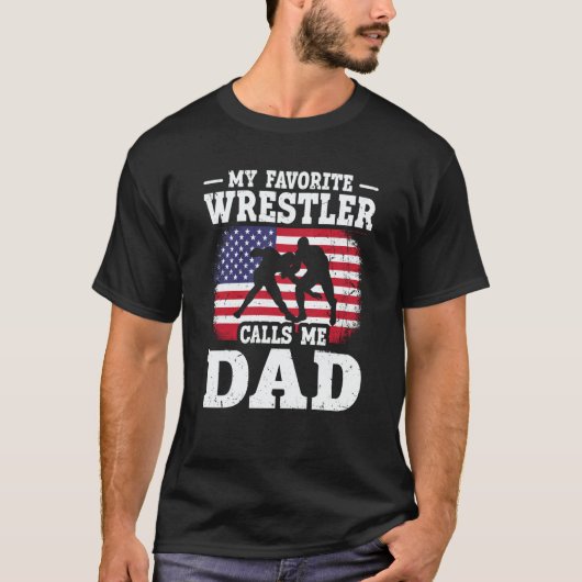 My Favorite Wrestler Calls Me Dad US Flag Wrestlin T-Shirt (Vorderseite)