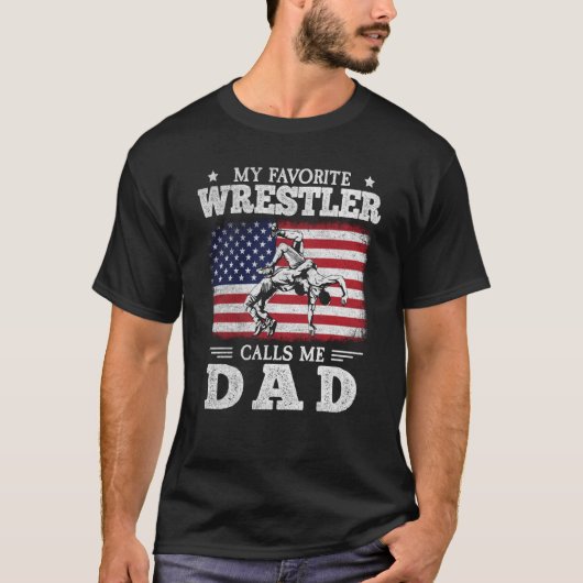 My Favorite Wrestler Calls Me Dad US Flag Wrestlin T-Shirt (Vorderseite)