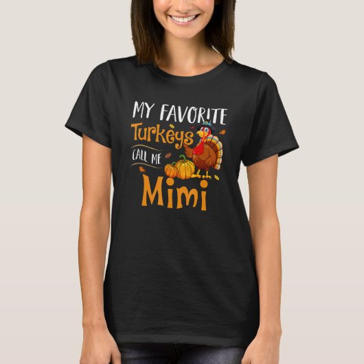 My Favorites Turkey Call Me Mimi Thanksgiving Matc T-Shirt (Vorderseite)