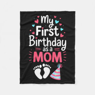 My First Birthday As A Mom Shirt Women Mommy 1st M Fleecedecke