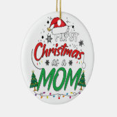 My First Christmas As A Mom Funny New Mom Mommy Keramik Ornament (Rechts)