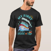 My First Cruise Trip Cruise Ship Travelling Cruise T-Shirt (Vorderseite)