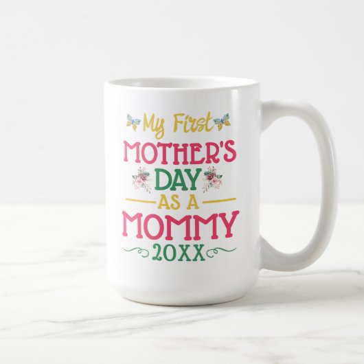 My First Mother's Day As A Mommy Kaffeetasse (Rechts)