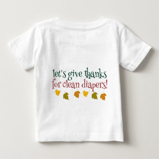 My first Thanksgiving, let's give thanks for clean Baby T-shirt (Rückseite)