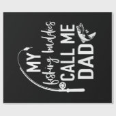 My Fishing Buddies Call Me| Best Dad ever gift Geschenkpapier (Flach)