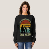 My Fishing Buddies Call Me Dad  Great Fathers Day  Sweatshirt (Vorne ganz)