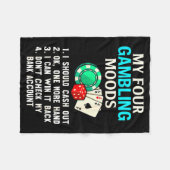 My Four Gambling Moods Funny Casino Gambler Quote Fleecedecke (Vorderseite (Horizontal))