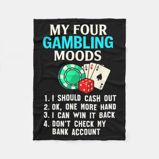 My Four Gambling Moods Funny Casino Gambler Quote Fleecedecke (Vorderseite)