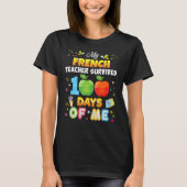 My French Teacher Survived 100 Days Of Me 100th Da T-Shirt (Vorderseite)