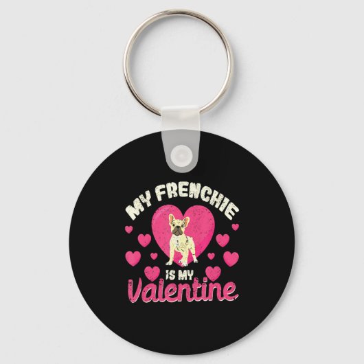 My Frenchie Is My Valentine Valentines Day French Schlüsselanhänger (Vorderseite)