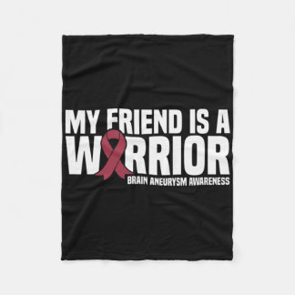 My Friend Is A Warrior Brain Aneurysm Awareness Fleecedecke