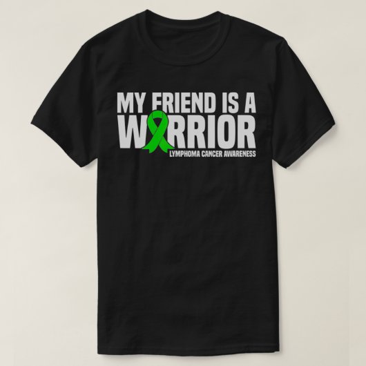 My Friend is a Warrior Lymphoma Cancer Awareness T-Shirt (Design vorne)