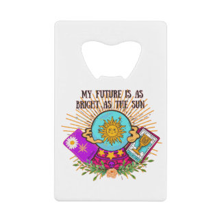 My Future is as Bright as the Sun Geldbeutel Flaschenöffner