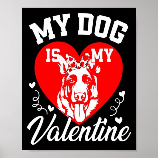 My German Shepherd Is My Valentine Dog Lover Valen Poster (Vorne)