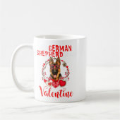 My German Shepherd Is My Valentine Funny Dog Lover Kaffeetasse (Links)