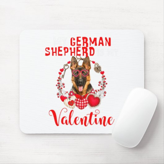 My German Shepherd Is My Valentine Funny Dog Lover Mousepad (Mit Mouse)