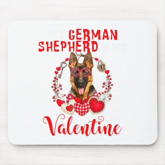 My German Shepherd Is My Valentine Funny Dog Lover Mousepad (Vorne)