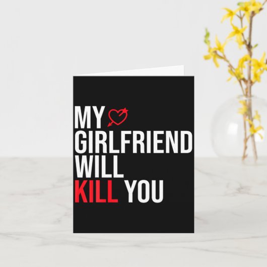 My Girlfriend Will Kill You Relationship Funny Gf  Karte (Gelbe Blume)