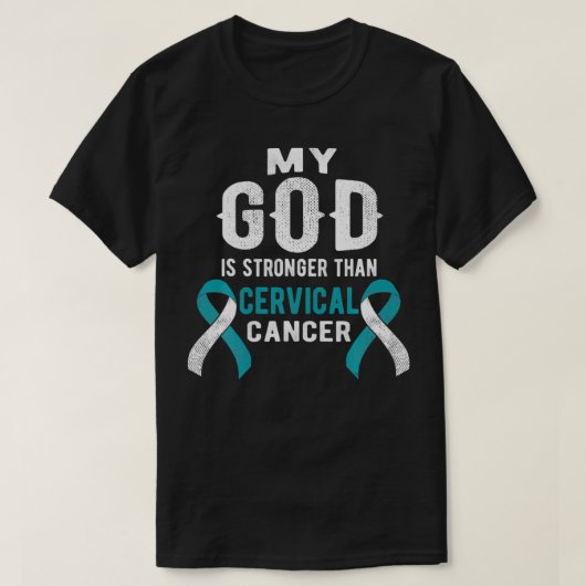 My God Is Stronger Than Cervical Cancer Survivor C T-Shirt (Design vorne)