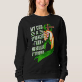 My God Is Stronger Than Muscular Dystrophy Green R Sweatshirt (Vorderseite)
